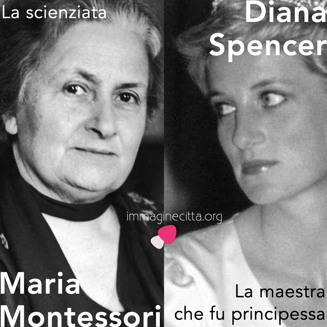 Maria Montessori e Lady Diana - 30 agosto 2021